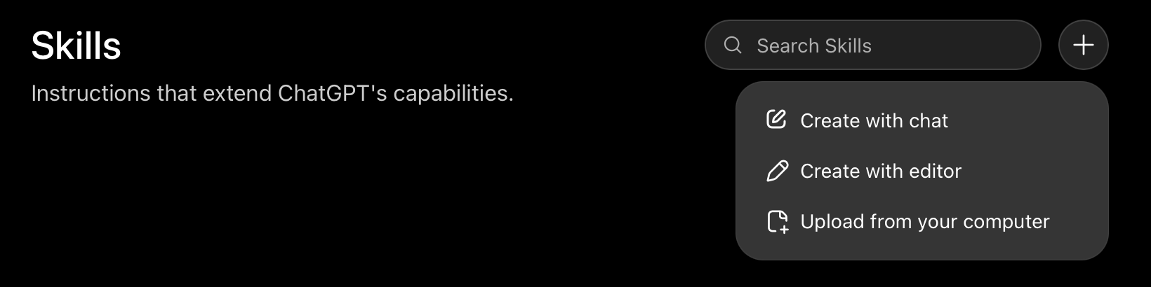 ChatGPT Skills with the Create menu open and Upload from your computer visible.